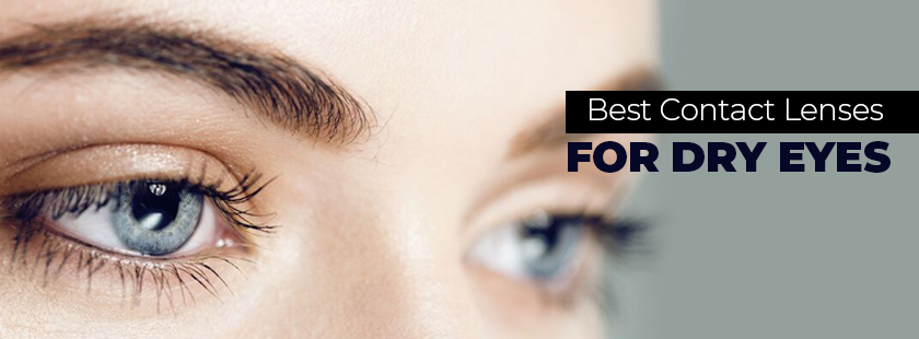 Best Contact Lenses for Dry Eyes